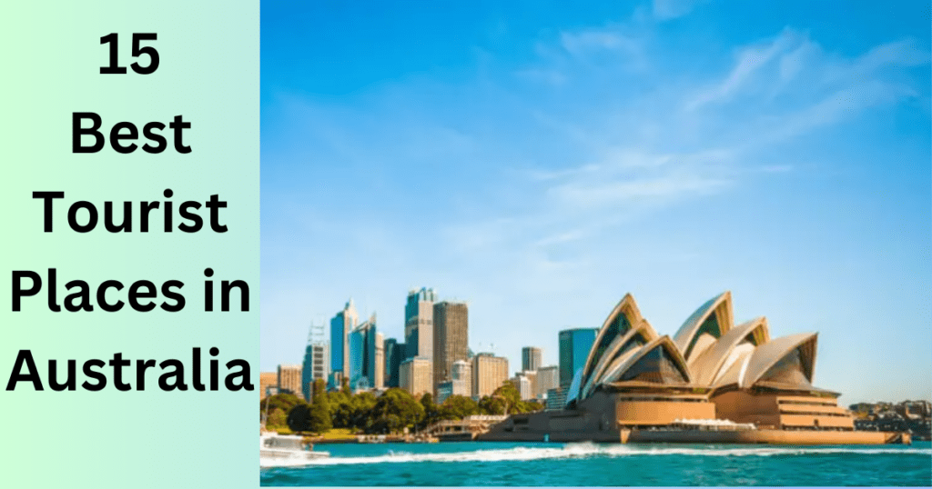 15 Best Tourist Places in Australia