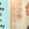 14 Tips How to deal with Anxiety