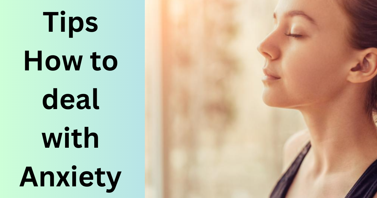 14 Tips How to deal with Anxiety