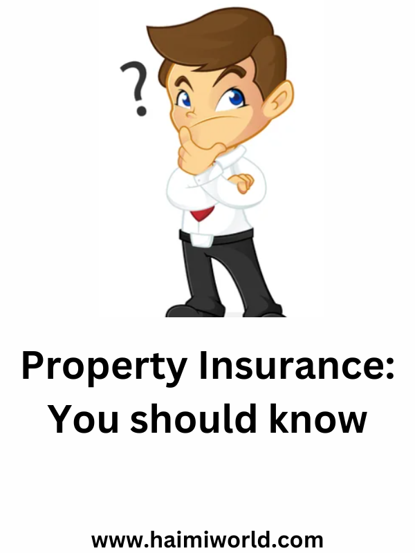 Property Insurance: You should know