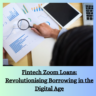 Fintech Zoom Loans: Revolutionising Borrowing in the Digital Age