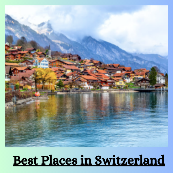 Best Places in Switzerland