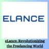 eLance: Revolutionizing the Freelancing World