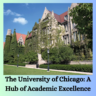 The University of Chicago: A Hub of Academic Excellence