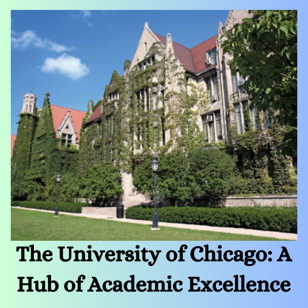 The University of Chicago: A Hub of Academic Excellence